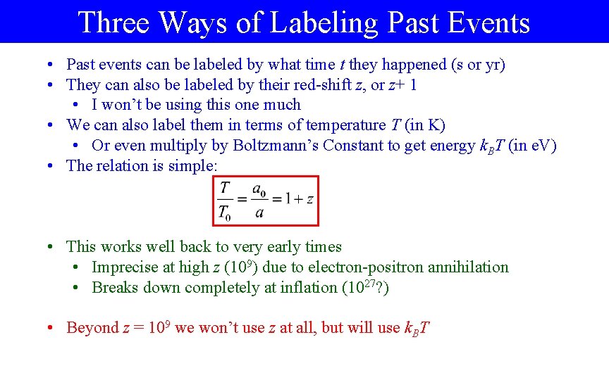 Three Ways of Labeling Past Events • Past events can be labeled by what