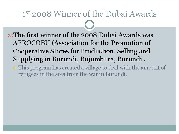 1 st 2008 Winner of the Dubai Awards The first winner of the 2008