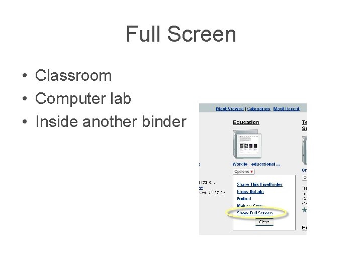 Full Screen • Classroom • Computer lab • Inside another binder 