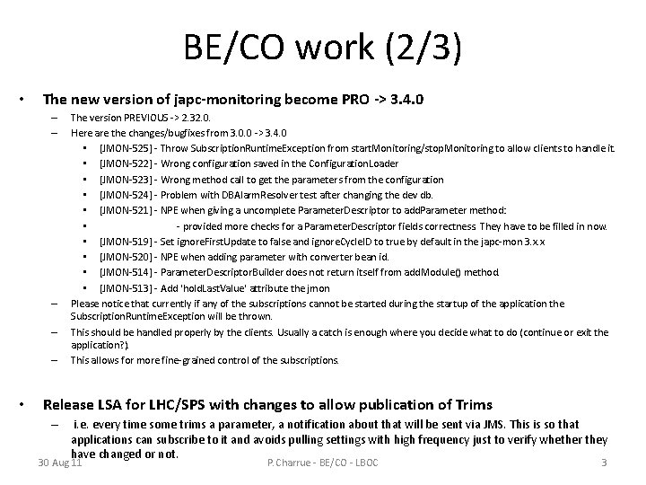 BE/CO work (2/3) • The new version of japc-monitoring become PRO -> 3. 4.