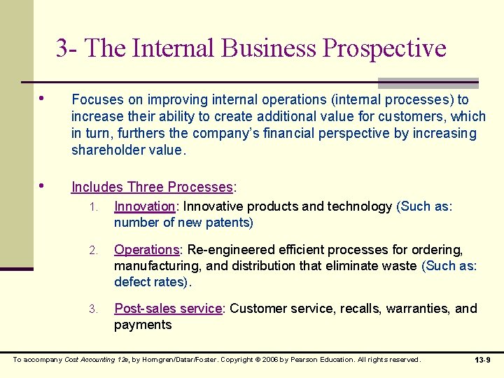 3 - The Internal Business Prospective • Focuses on improving internal operations (internal processes)