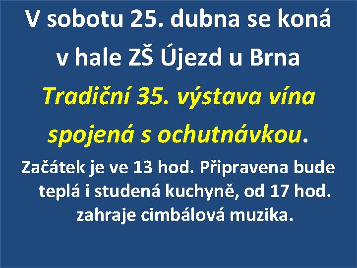 V sobotu 25. dubna se koná v hale ZŠ Újezd u Brna Tradiční 35.