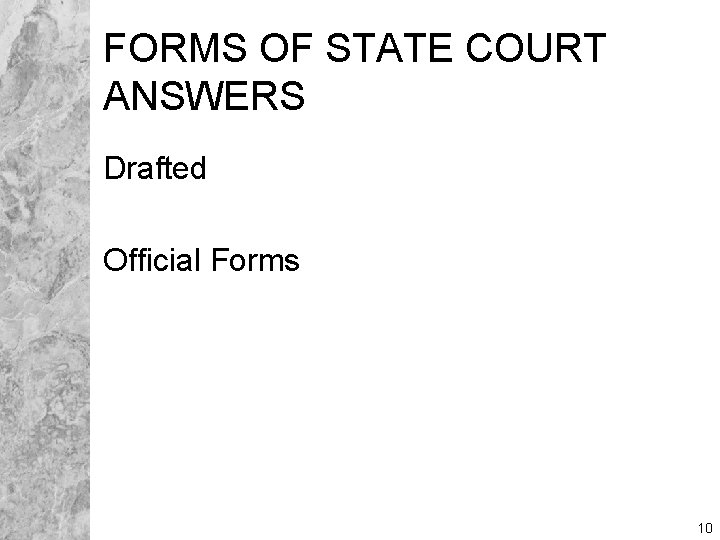 FORMS OF STATE COURT ANSWERS Drafted Official Forms 10 