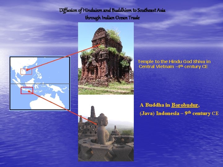 Diffusion of Hinduism and Buddhism to Southeast Asia through Indian Ocean Trade Temple to