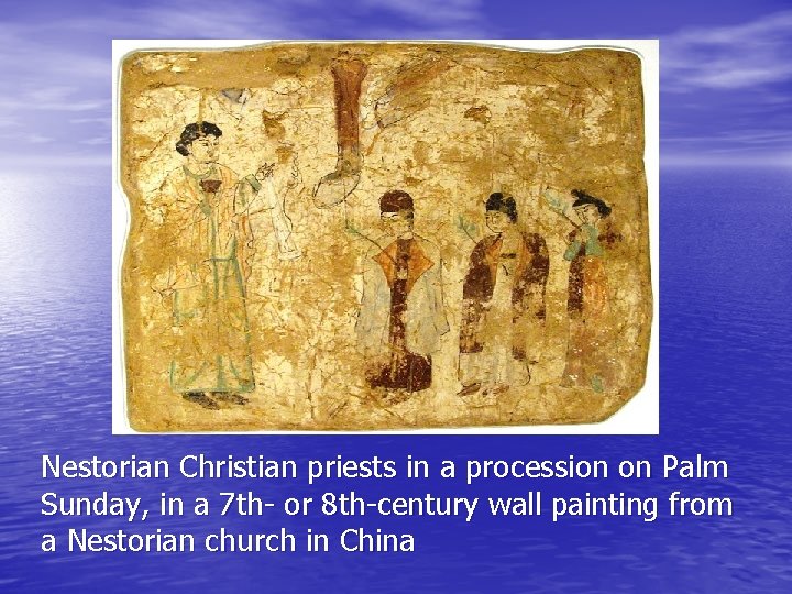 Nestorian Christian priests in a procession on Palm Sunday, in a 7 th- or