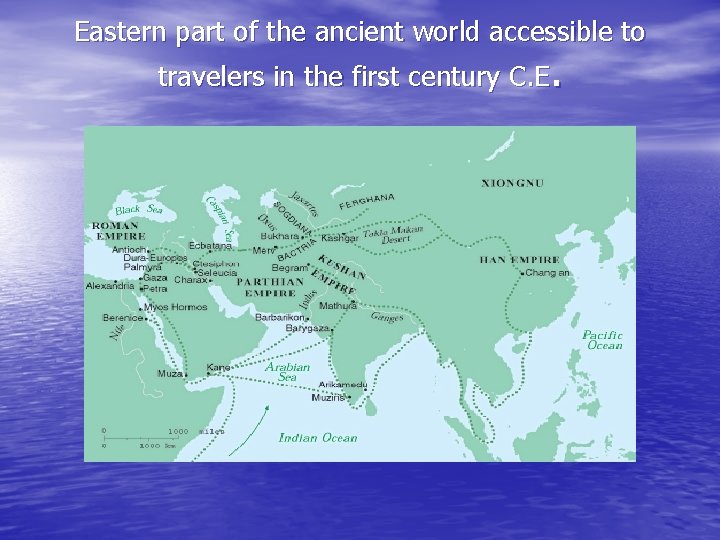 Eastern part of the ancient world accessible to travelers in the first century C.