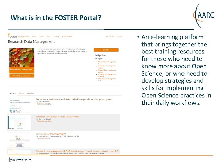 What is in the FOSTER Portal? • An e-learning platform that brings together the