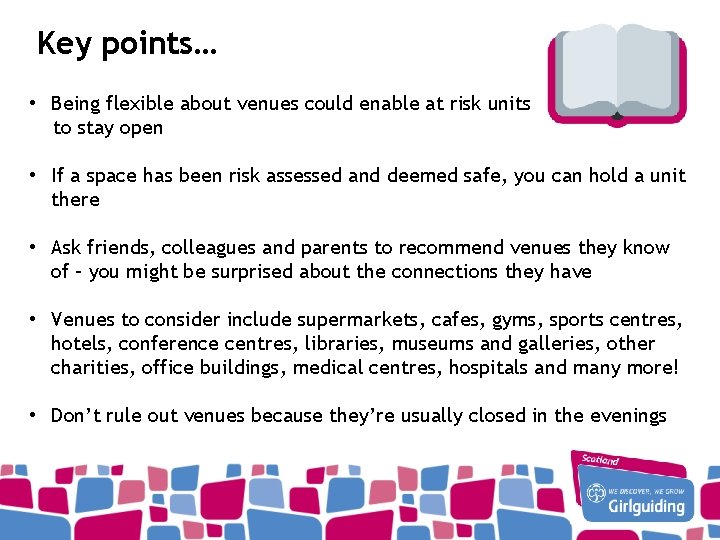 Key points… • Being flexible about venues could enable at risk units to stay