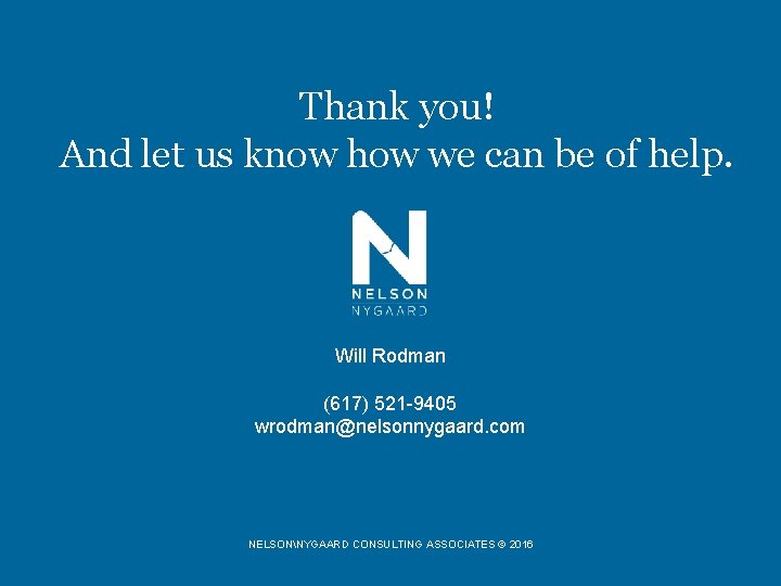 Thank you! And let us know how we can be of help. Will Rodman