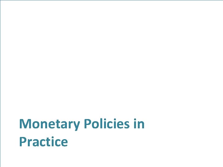 Monetary Policies in Practice 