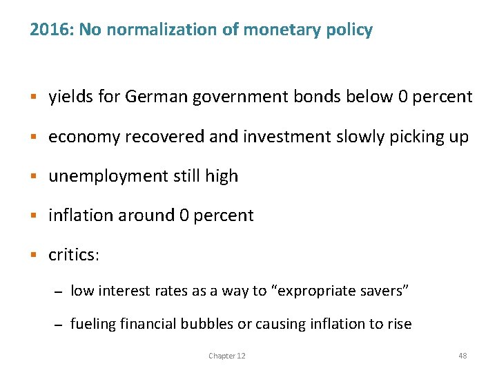2016: No normalization of monetary policy § yields for German government bonds below 0