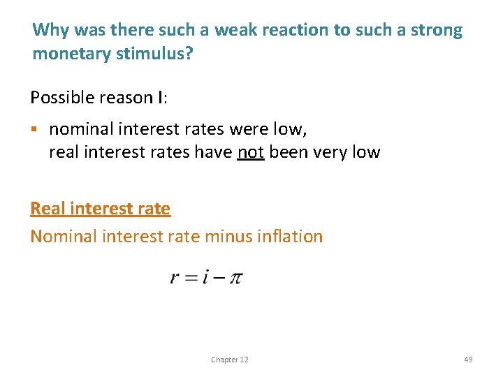 Why was there such a weak reaction to such a strong monetary stimulus? Possible