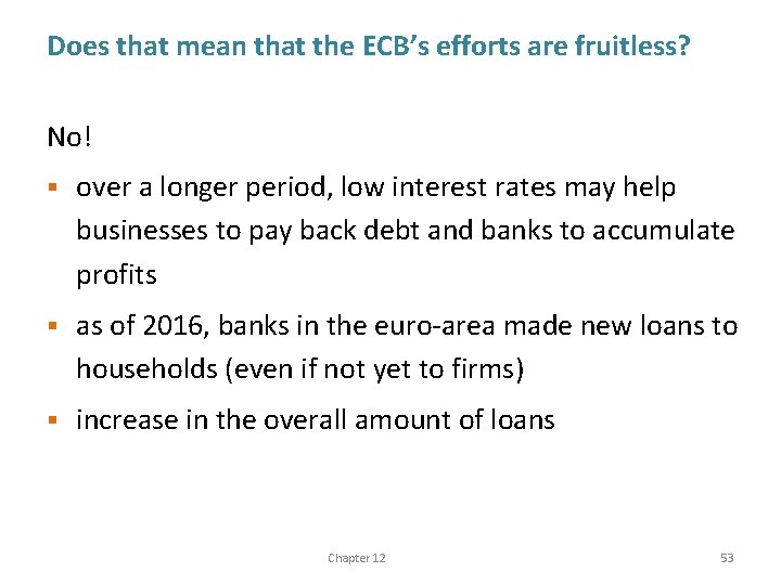 Does that mean that the ECB’s efforts are fruitless? No! § over a longer