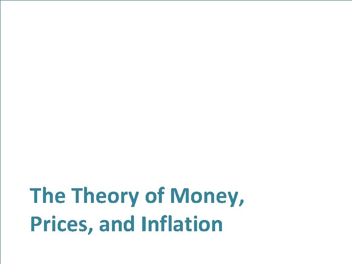 The Theory of Money, Prices, and Inflation 