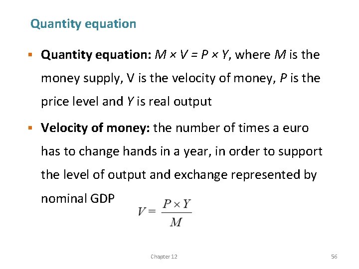 Quantity equation § Quantity equation: M × V = P × Y, where M