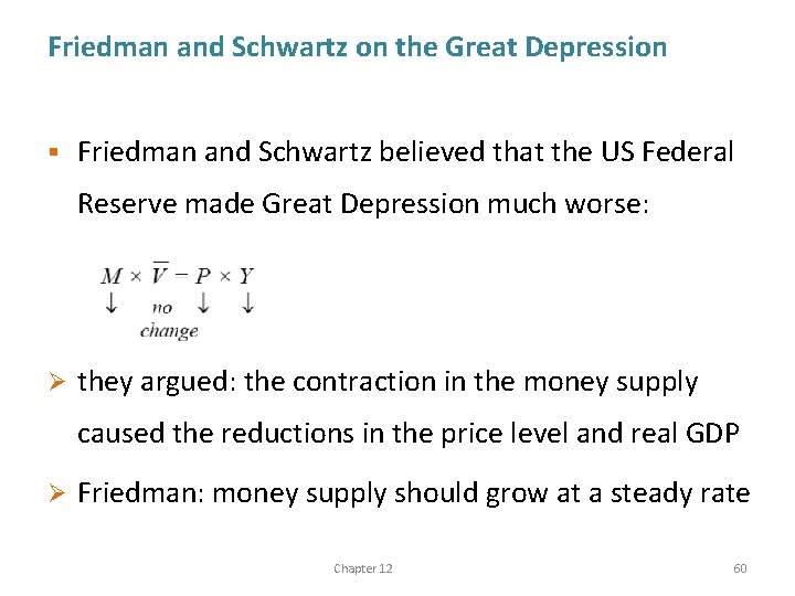 Friedman and Schwartz on the Great Depression § Friedman and Schwartz believed that the