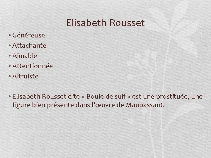 Elisabeth Rousset • Généreuse • Attachante • Aimable • Attentionnée • Altruiste • Elisabeth