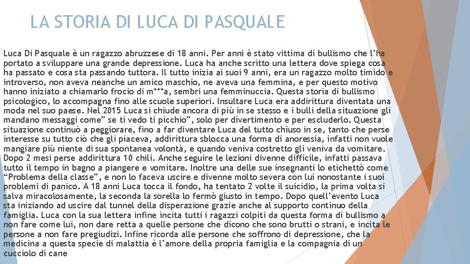 LA STORIA DI LUCA DI PASQUALE Luca Di Pasquale è un ragazzo abruzzese di