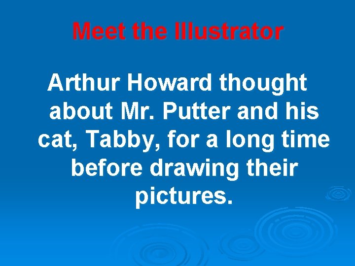 Meet the Illustrator Arthur Howard thought about Mr. Putter and his cat, Tabby, for