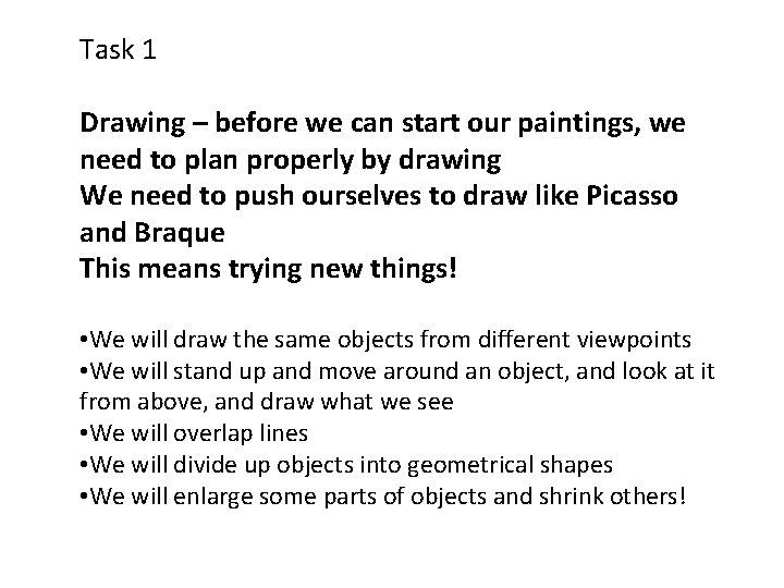 Task 1 Drawing – before we can start our paintings, we need to plan