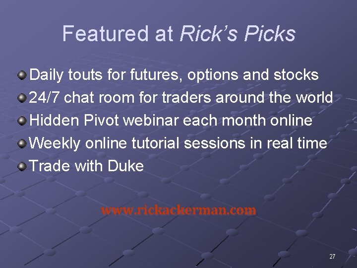 Featured at Rick’s Picks Daily touts for futures, options and stocks 24/7 chat room