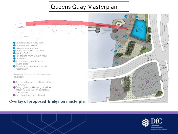 Queens Quay Masterplan Overlay of proposed bridge on masterplan 