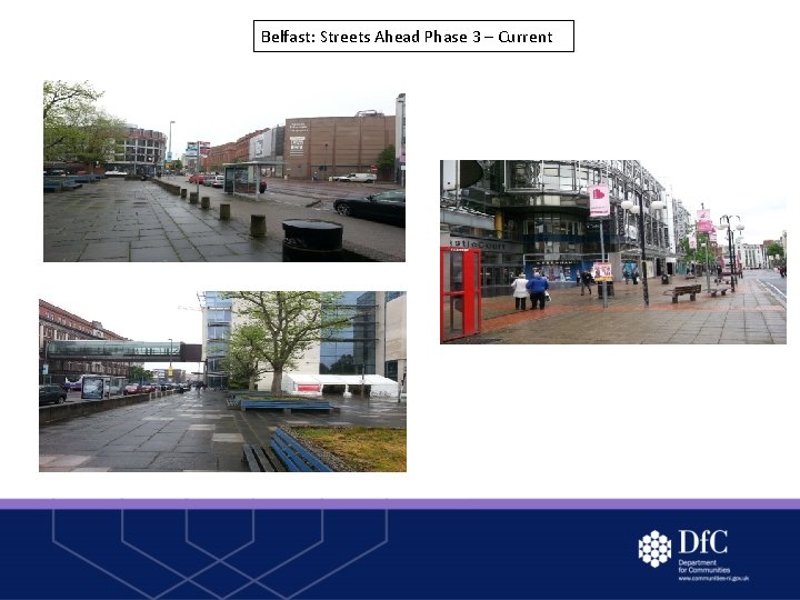 Belfast: Streets Ahead Phase 3 – Current 