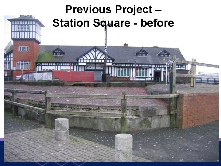 Previous Project – Station Square - before 