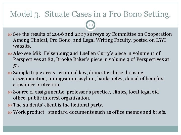 Model 3. Situate Cases in a Pro Bono Setting. 21 See the results of