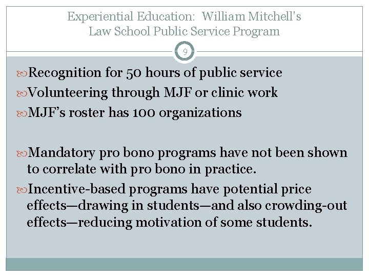 Experiential Education: William Mitchell’s Law School Public Service Program 9 Recognition for 50 hours