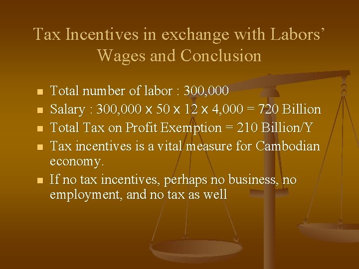 Tax Incentives in exchange with Labors’ Wages and Conclusion n n Total number of