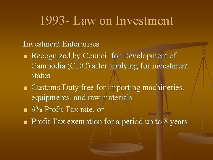 1993 - Law on Investment Enterprises n Recognized by Council for Development of Cambodia