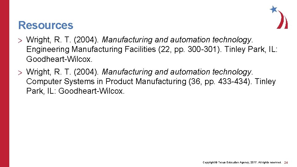 Resources > Wright, R. T. (2004). Manufacturing and automation technology. Engineering Manufacturing Facilities (22,