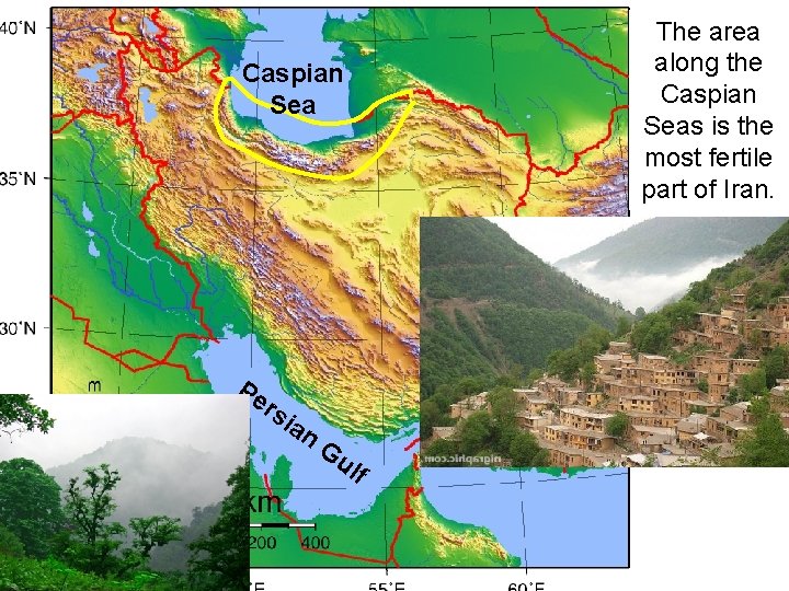 The area along the Caspian Seas is the most fertile part of Iran. Caspian