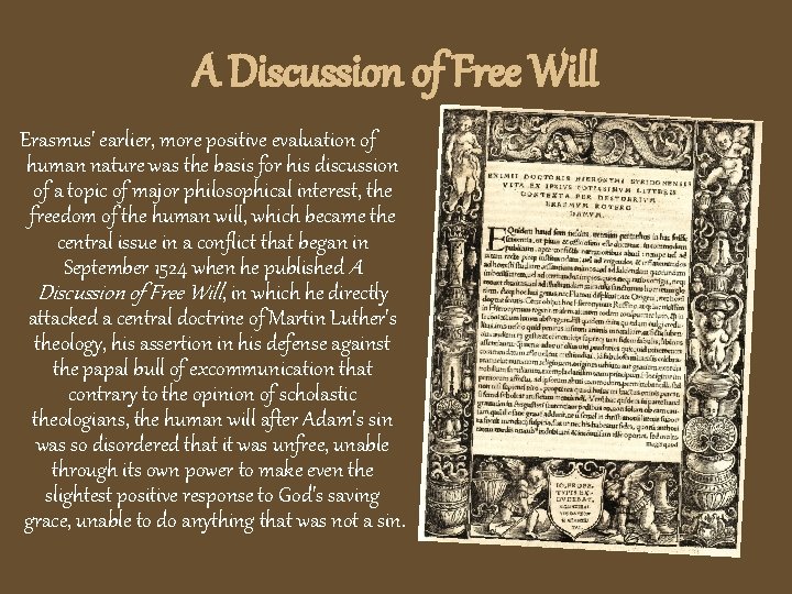 A Discussion of Free Will Erasmus' earlier, more positive evaluation of human nature was