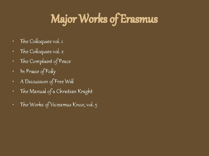 Major Works of Erasmus • • • The Colloquies vol. 1 The Colloquies vol.