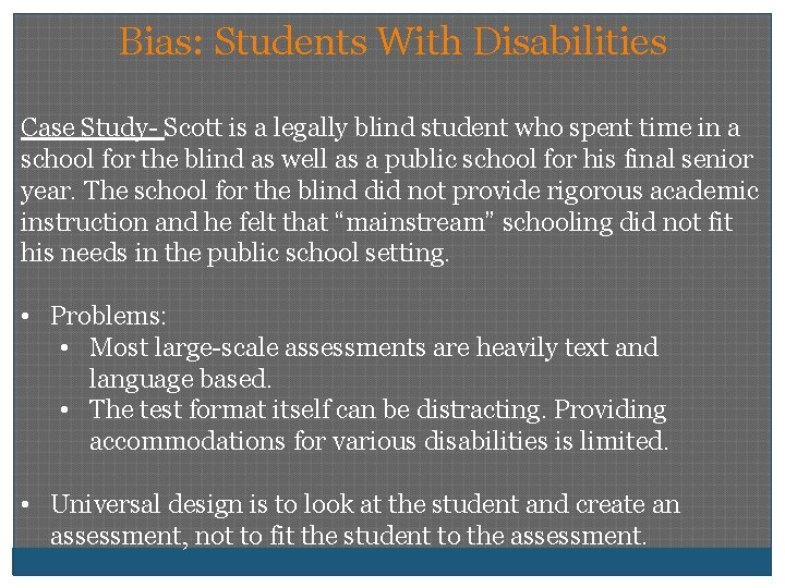 Bias: Students With Disabilities Case Study- Scott is a legally blind student who spent