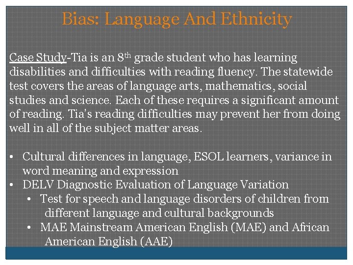 Bias: Language And Ethnicity Case Study-Tia is an 8 th grade student who has