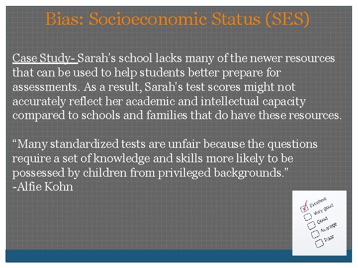 Bias: Socioeconomic Status (SES) Case Study- Sarah’s school lacks many of the newer resources