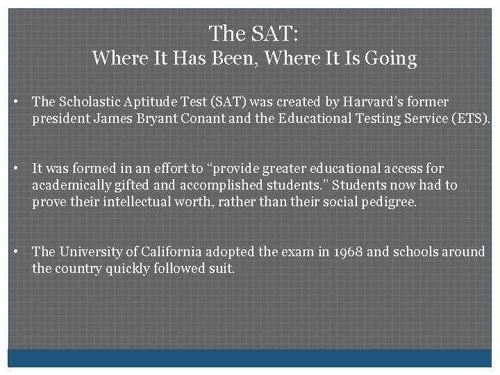 The SAT: Where It Has Been, Where It Is Going • The Scholastic Aptitude