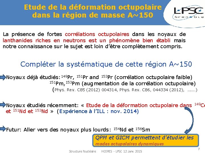 Etude de la déformation octupolaire dans la région de masse A~150 La présence de