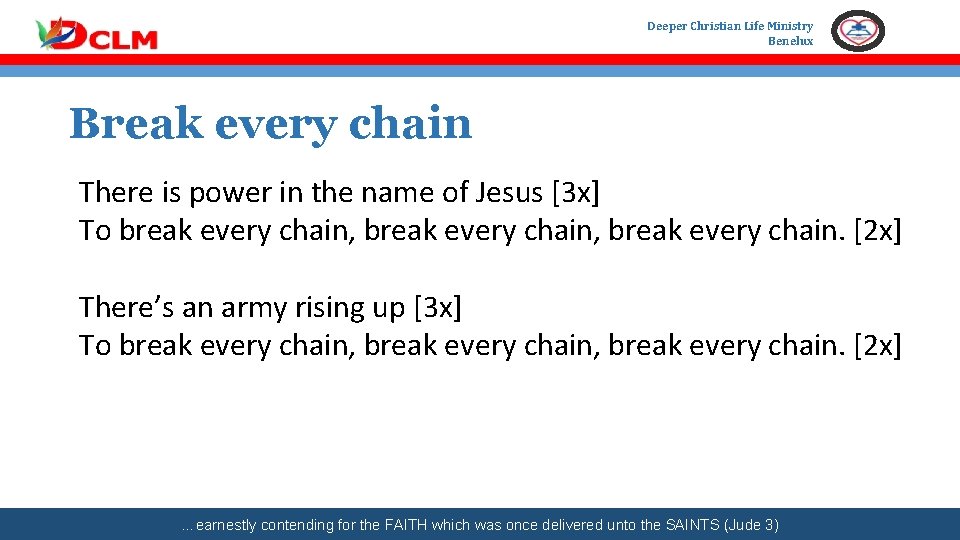 Deeper Christian Life Ministry Benelux Break every chain There is power in the name