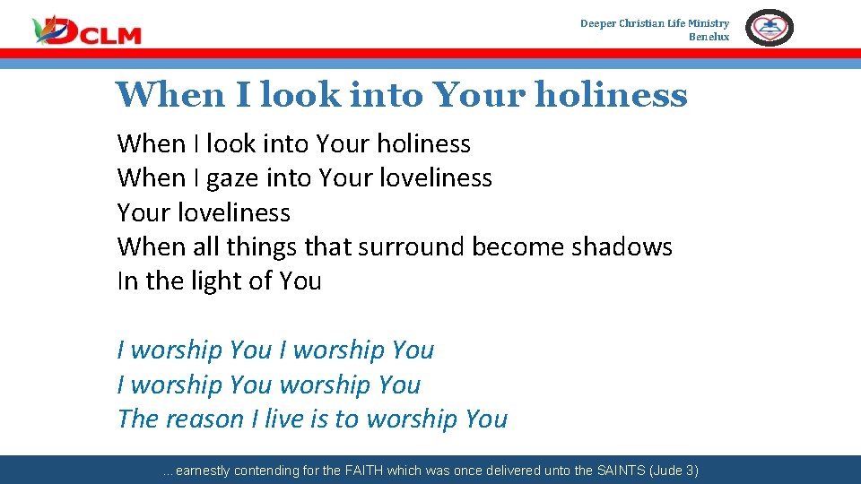 Deeper Christian Life Ministry Benelux When I look into Your holiness When I gaze