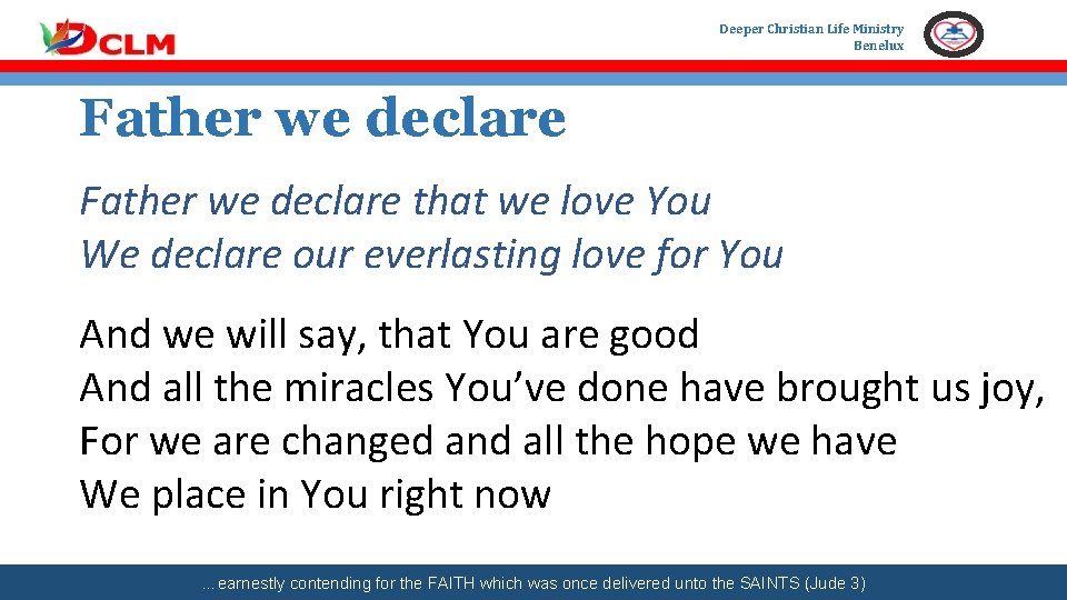 Deeper Christian Life Ministry Benelux Father we declare that we love You We declare