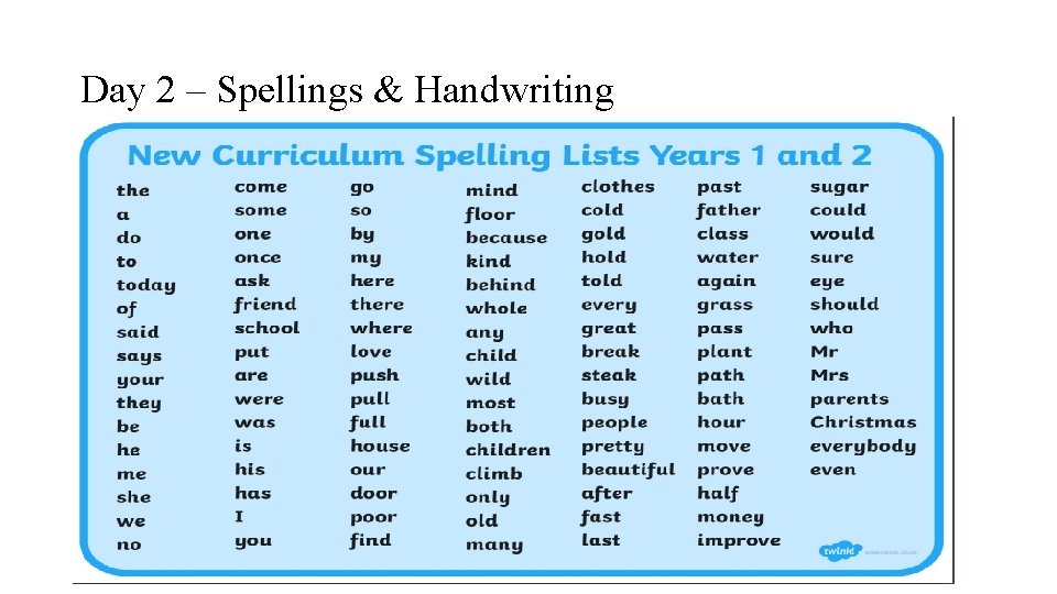 Day 2 – Spellings & Handwriting 