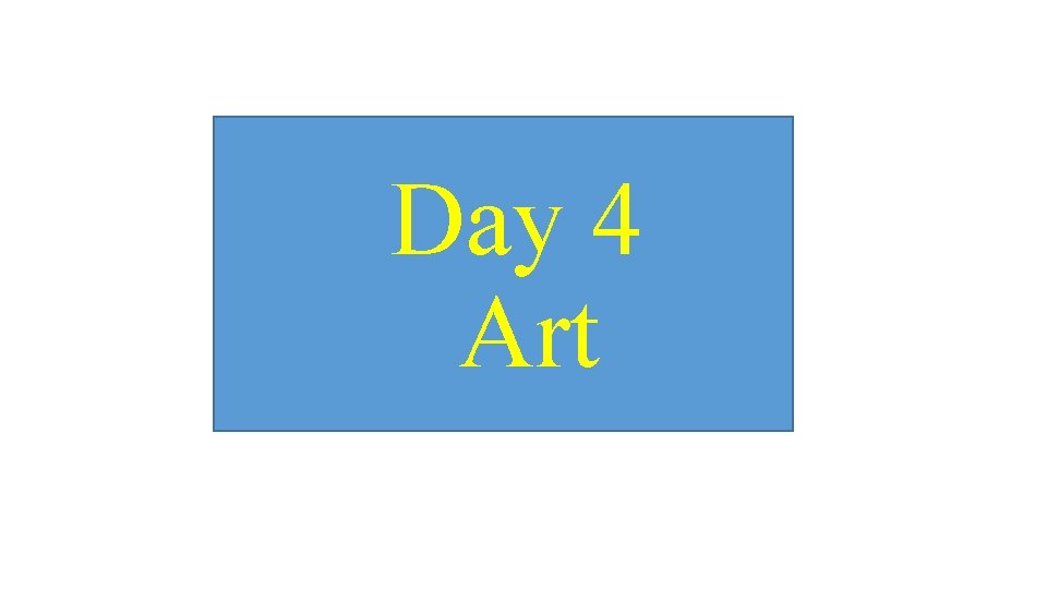 Day 4 Art 