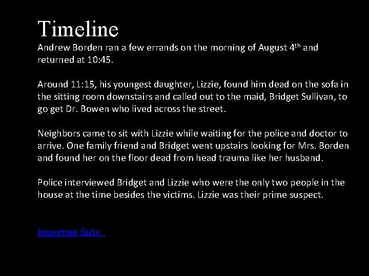 Timeline Andrew Borden ran a few errands on the morning of August 4 th