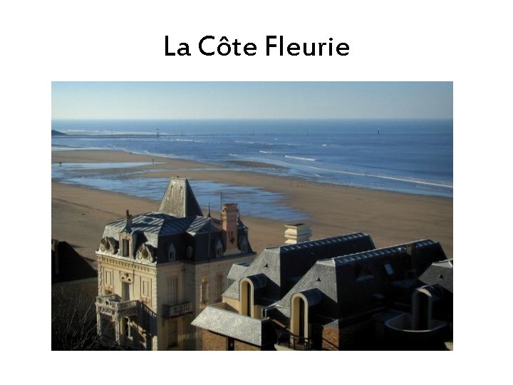 La Côte Fleurie 