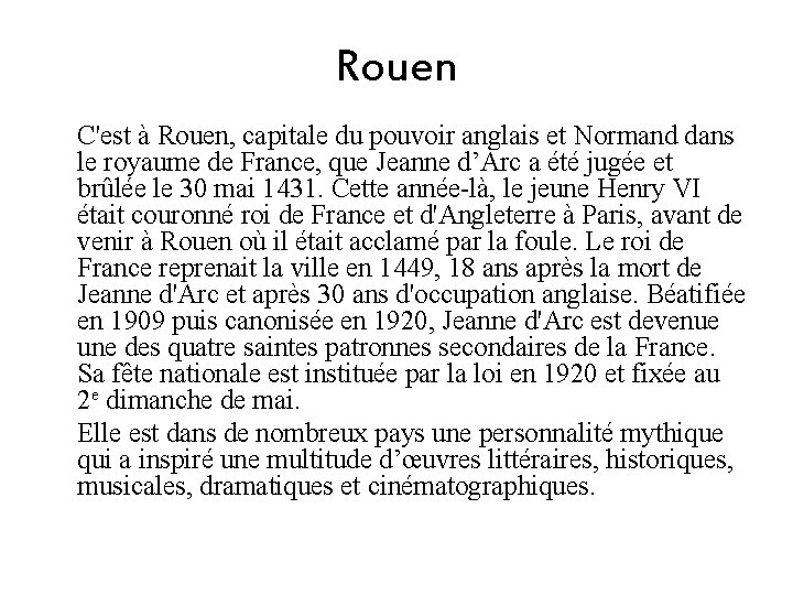Rouen C'est à Rouen, capitale du pouvoir anglais et Normand dans le royaume de