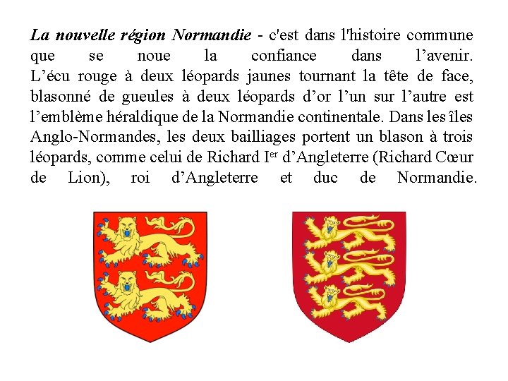 La nouvelle région Normandie - c'est dans l'histoire commune que se noue la confiance